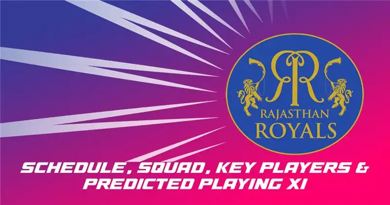 RR IPL 2025 Schedule, Squad, Key Players & Predicted Playing XI
