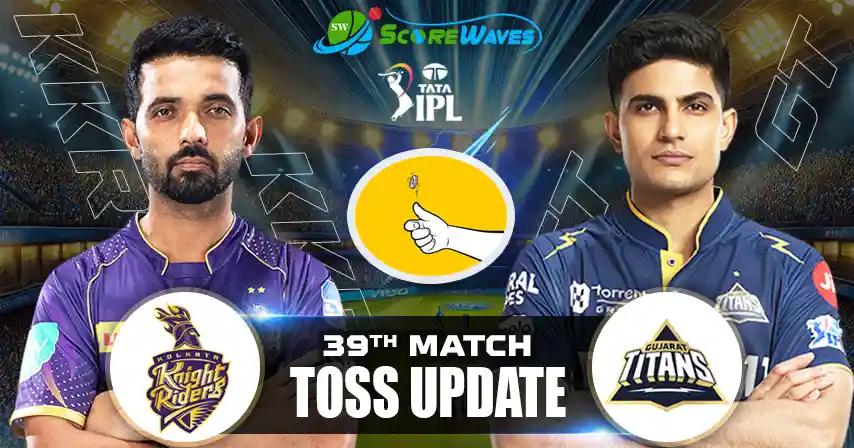 KKR vs GT – Toss Update, Playing XI and Match Prediction