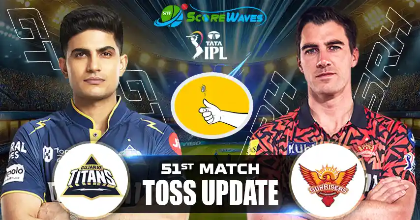 GT vs SRH – Toss Update, Playing XI and Match Prediction
