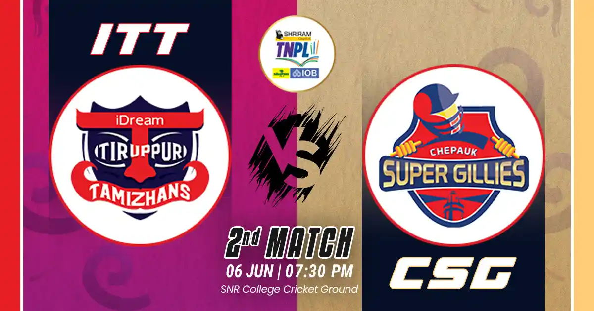 ITT vs CSG Match Prediction, Fantasy Cricket Tips, Pitch Report, and Playing XI of 2nd Match of  TNPL 2025