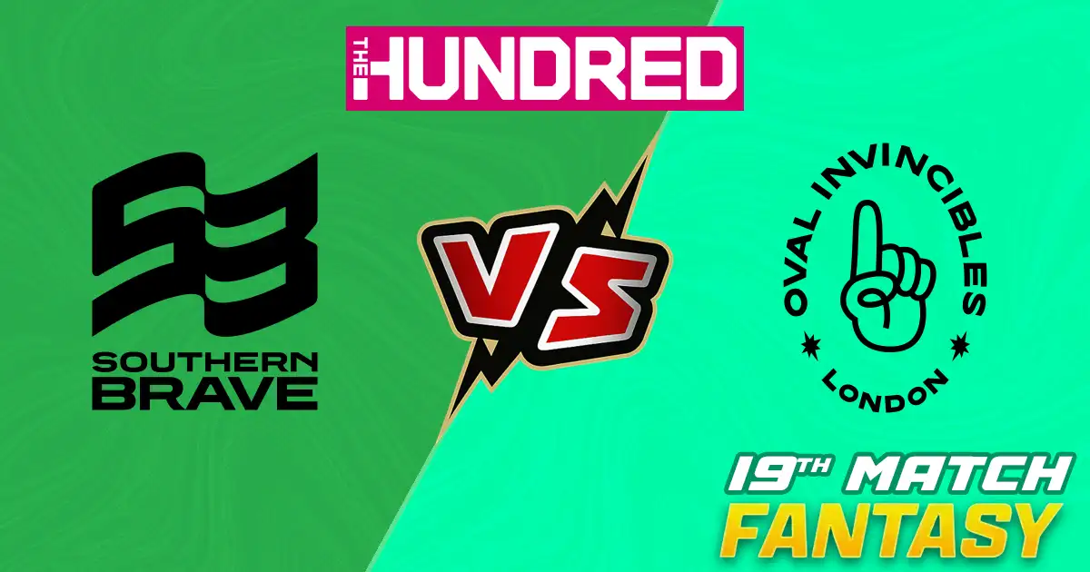 SB vs OI 19th Match of The Hundred, Match Prediction, Fantasy Cricket Tips, Pitch Report, Playing XI & Injury Updates