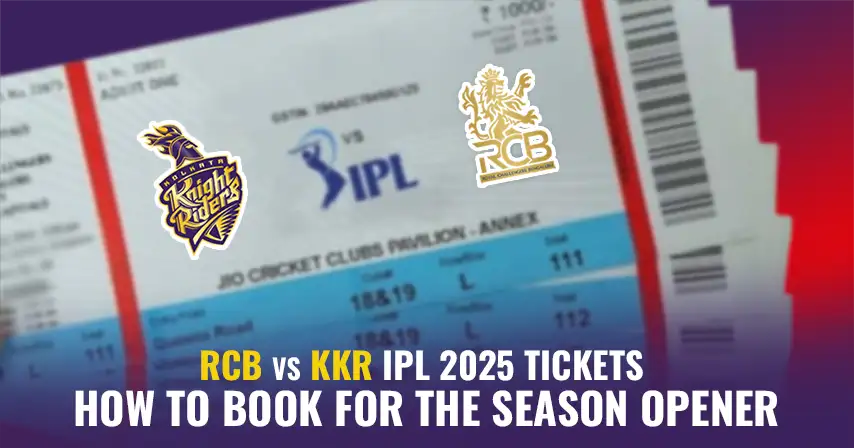 RCB vs KKR IPL 2025 Tickets: How to Book for the Season Opener?