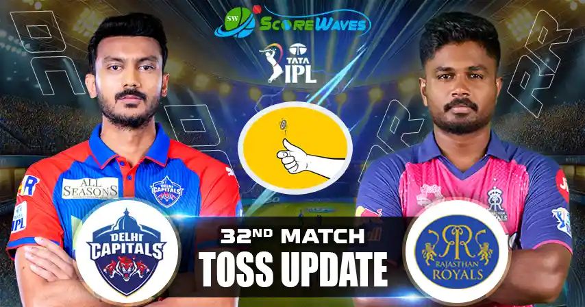 DC vs RR – Playing 11, Toss Update & Match Prediction