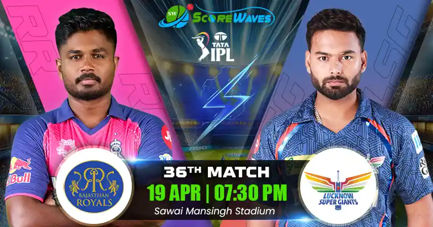 RR vs LSG Match Prediction, Fantasy Cricket Tips, Pitch Report, and Playing XI of 36th Match of IPL 2025