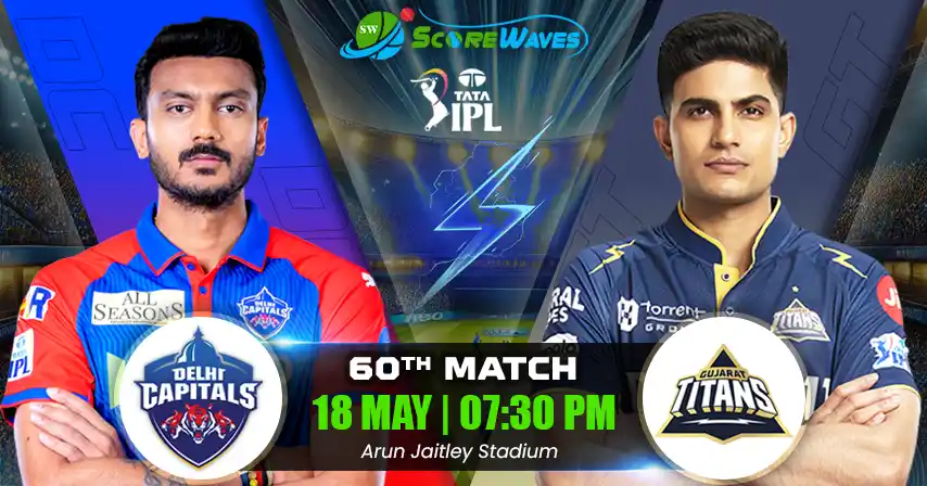 DC vs GT Match Prediction, Fantasy Cricket Tips, Pitch Report, and Playing XI of 60th Match of IPL 2025