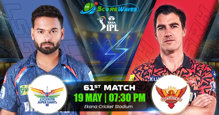 LSG vs SRH Match Prediction, Fantasy Tips, Pitch Report, and Playing XI of 61st Match of  IPL 2025