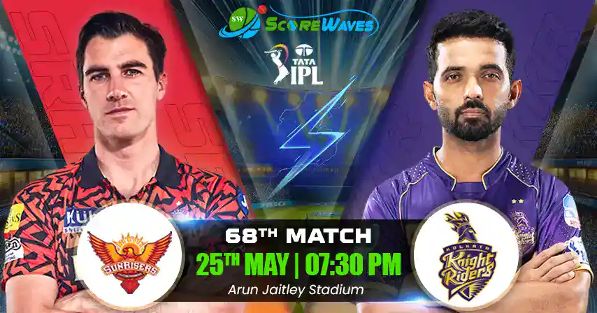 SRH vs KKR Match Prediction, Fantasy Cricket Tips, Pitch Report, and Playing XI of 68th Match of IPL 2025