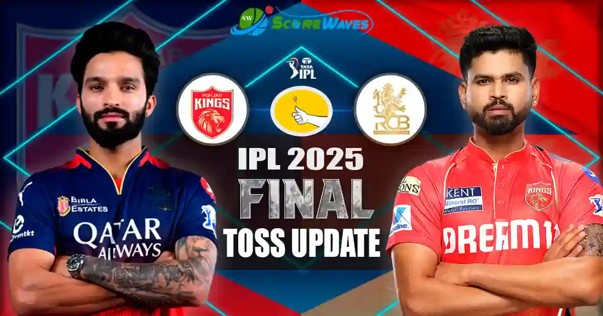 RCB vs PBKS Final of IPL 2025 Toss Update, Playing 11, & Match Prediction