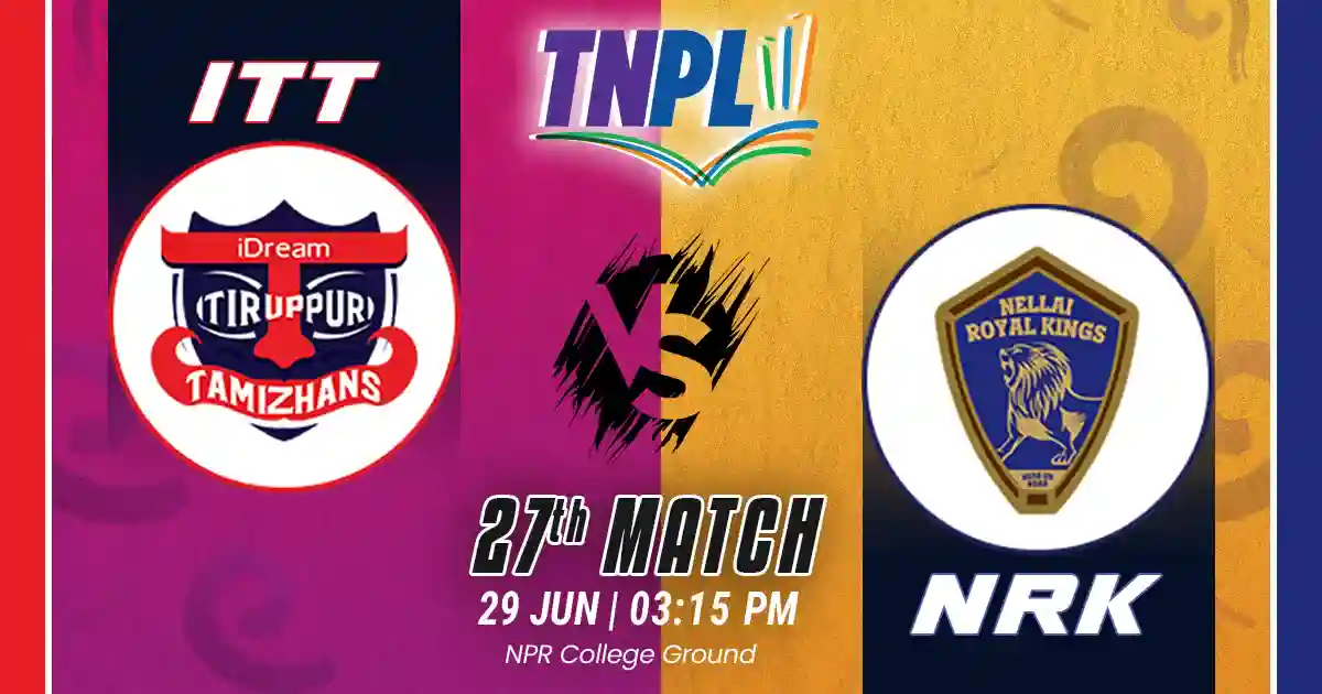 ITT vs NRK Match Prediction, Fantasy Cricket Tips, Pitch Report, and Playing XI of 27th Match of TNPL 2025