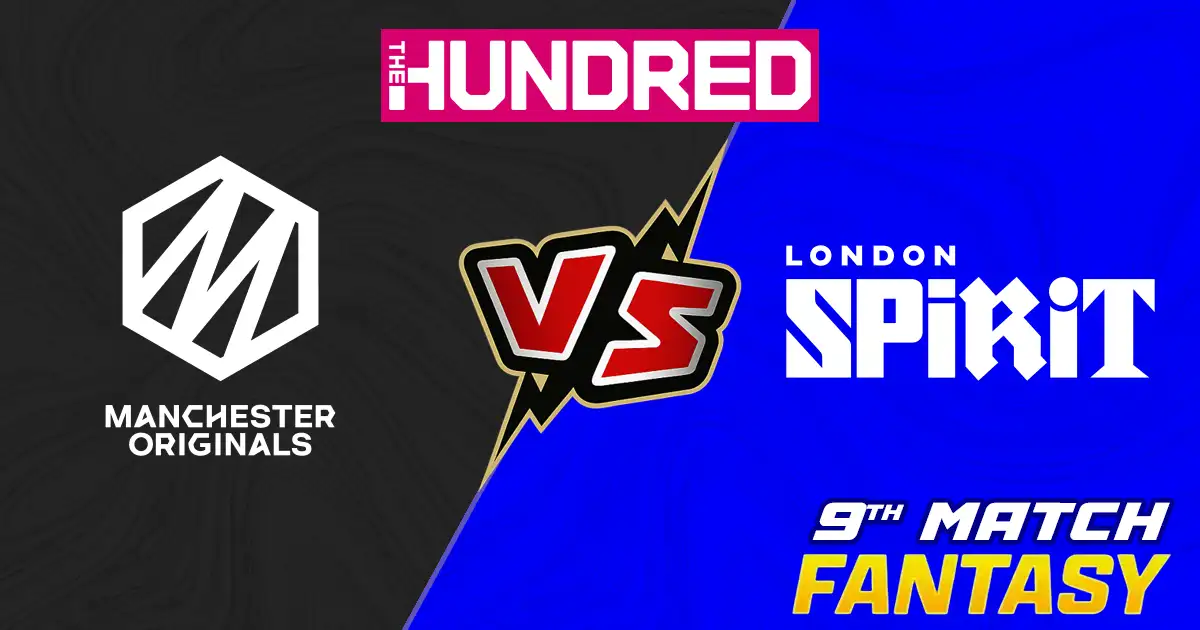 MO vs LS 9th Match of The Hundred, Match Prediction, Fantasy Cricket Tips, Pitch Report, Playing XI & Injury Updates