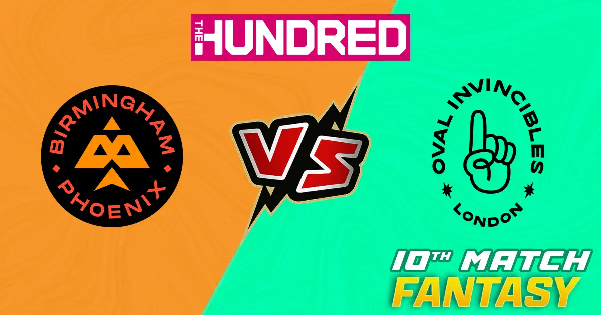 BP vs OI 10th Match of The Hundred, Match Prediction, Fantasy Cricket Tips, Pitch Report, Playing XI & Injury Updates
