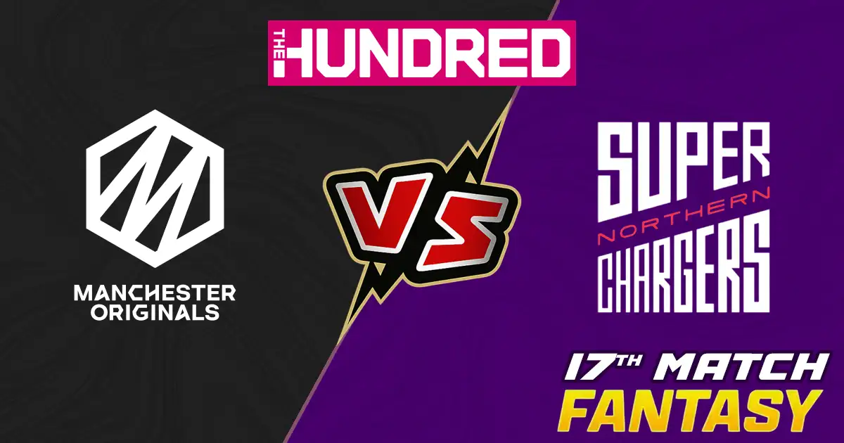 MO vs NS 17th Match of The Hundred, Match Prediction, Fantasy Cricket Tips, Pitch Report, Playing XI & Injury Updates