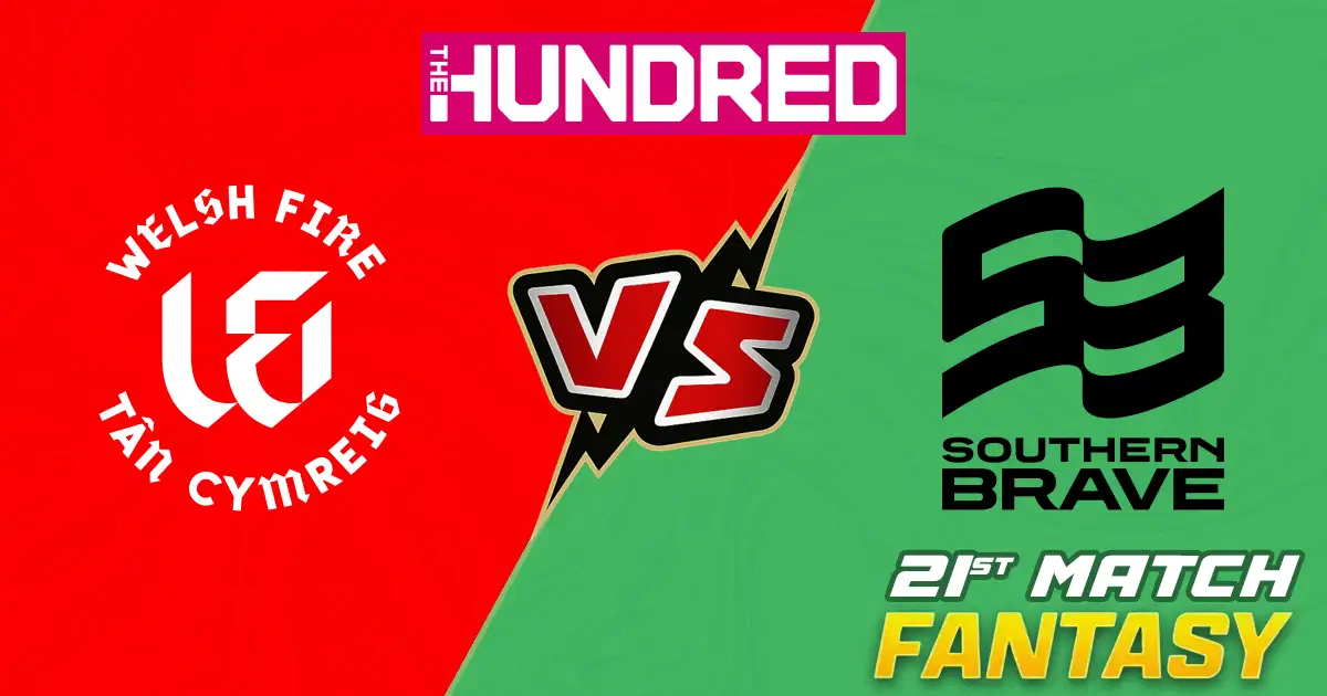 WF vs SB 21st Match of The Hundred Match Prediction, Fantasy Cricket Tips, Pitch Report, Playing XI & Injury Updates