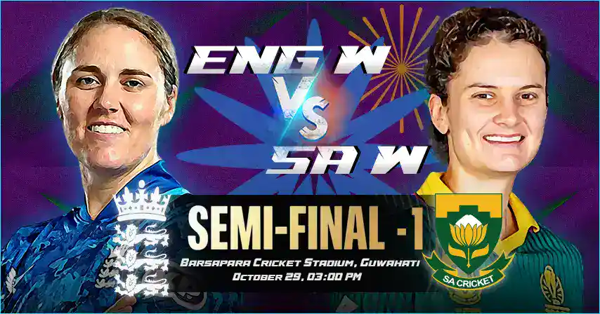 ENG W vs SA W 1st Semi Final Women's  World Cup 2025, Match Prediction, Pitch Report, Playing XI & Injury Updates